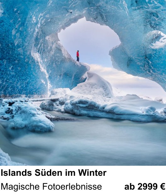 Gestalterischer Fotokurs – Islands Süden im Winter und Magische Fotoerlebnisse