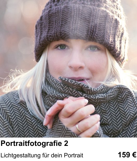 Dresden: Fotoworkshop für Portrait-Aufbaukurs Teil 2 – Lichtgestaltung für dein Portrait